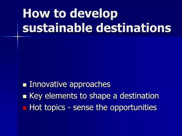 how to develop sustainable destinations