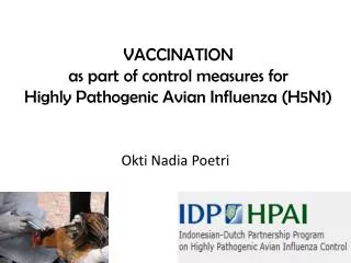 VACCINATION as part of control measures for Highly Pathogenic Avian Influenza (H5N1)