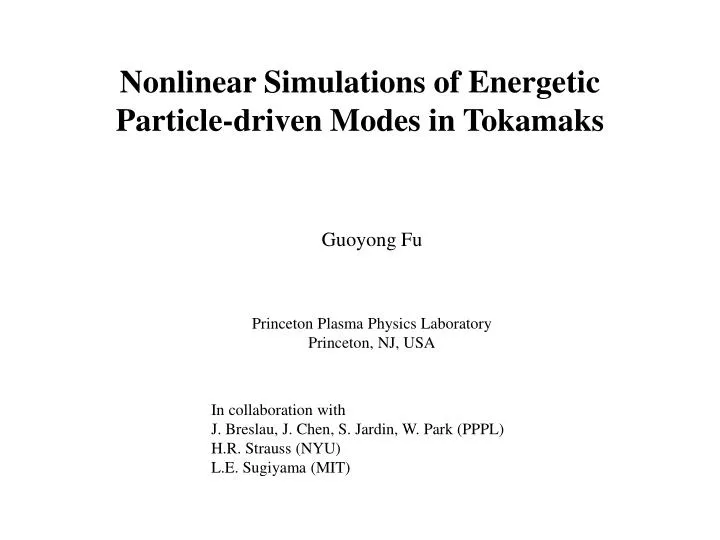 nonlinear simulations of energetic particle driven modes in tokamaks