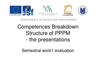 Competences Breakdown Structure of PPPM - the presentations