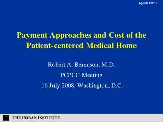 Payment Approaches and Cost of the Patient-centered Medical Home
