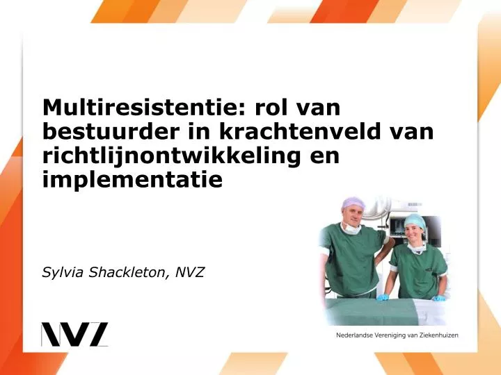 multiresistentie rol van bestuurder in krachtenveld van richtlijnontwikkeling en implementatie