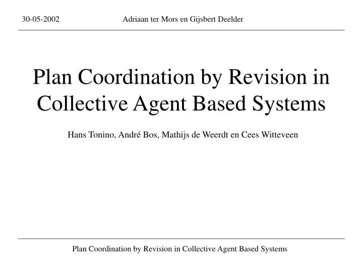 plan coordination by revision in collective agent based systems