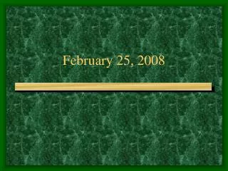 February 25, 2008