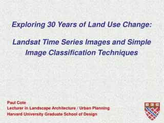 Paul Cote Lecturer in Landscape Architecture / Urban Planning