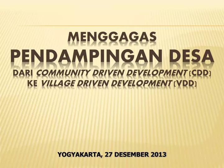 menggagas pendampingan desa dari community driven development cdd ke village driven development vdd