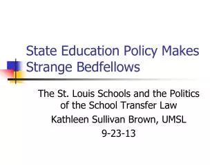 State Education Policy Makes Strange Bedfellows