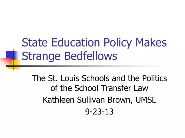 state education policy makes strange bedfellows
