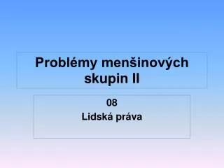 probl my men inov ch skupin ii