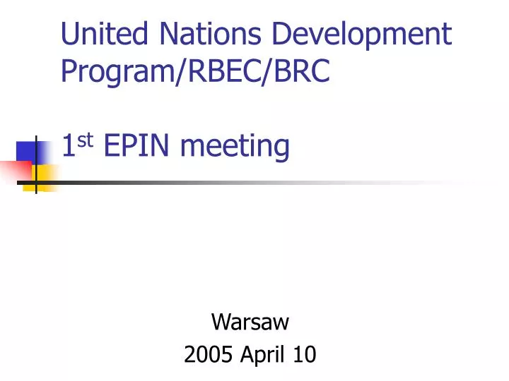 united nations development program rbec brc 1 st epin meeting