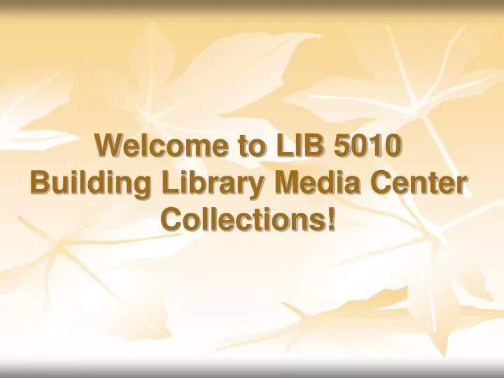 welcome to lib 5010 building library media center collections