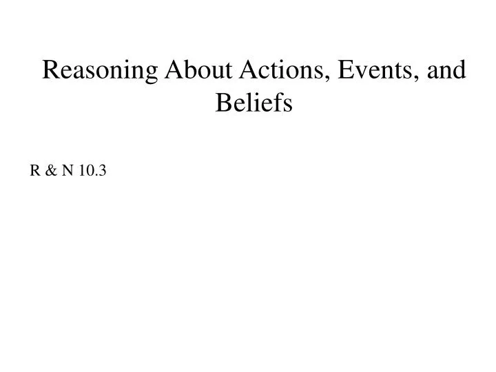 reasoning about actions events and beliefs