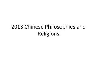 2013 Chinese Philosophies and Religions