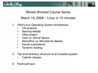 GNU/Linux Operating System Architecture OS purpose Naming debate GNU project User vs. Kernel Space