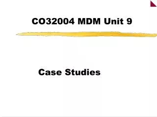 CO32004 MDM Unit 9