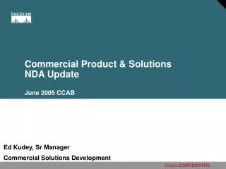 Commercial Product &amp; Solutions NDA Update June 2005 CCAB