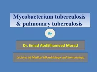 Mycobacterium tuberculosis &amp; pulmonary tuberculosis