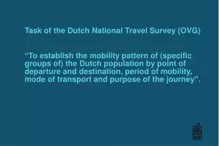 Task of the Dutch National Travel Survey (OVG)