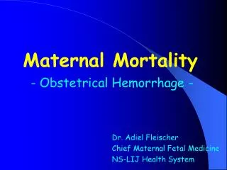 Maternal Mortality - Obstetrical Hemorrhage -