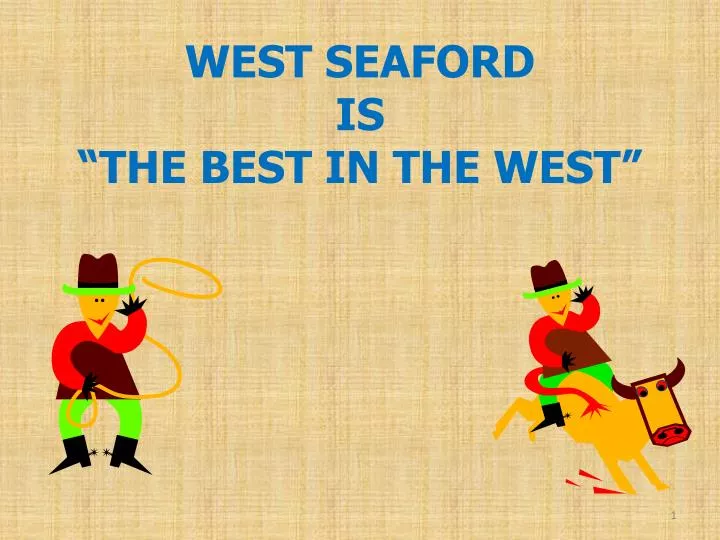 west seaford is the best in the west
