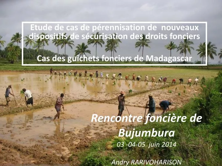 rencontre fonci re de bujumbura 03 04 05 juin 2014 andry rarivoharison