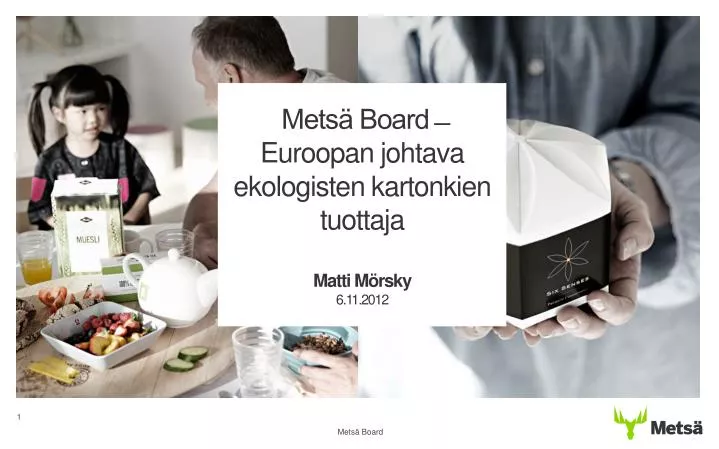 mets board euroopan johtava ekologisten kartonkien tuottaja matti m rsky 6 11 2012