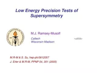 Low Energy Precision Tests of Supersymmetry