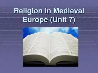 Religion in Medieval Europe (Unit 7)