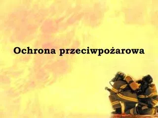 ochrona przeciwpo arowa