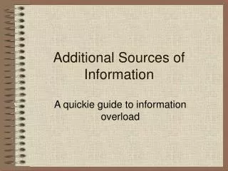 Additional Sources of Information