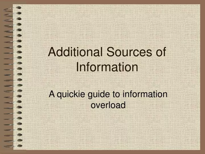 additional sources of information