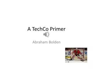 A TechCo Primer