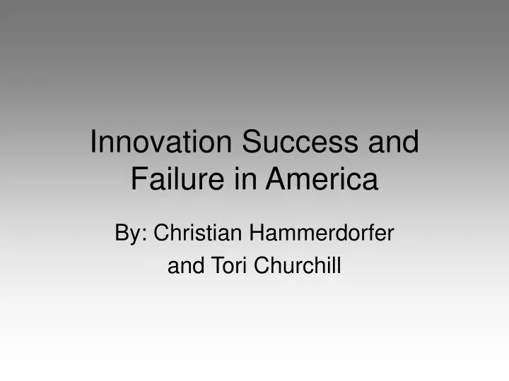 innovation success and failure in america