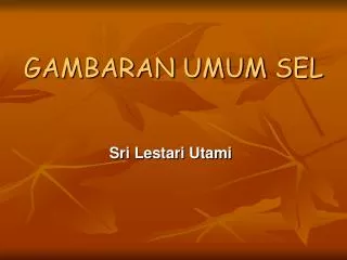 gambaran umum sel