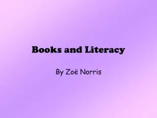 Books and Literacy