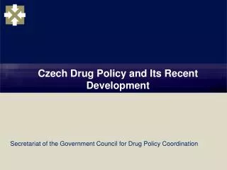 Czech Drug Policy and Its Recent Development