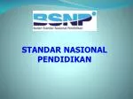STANDAR NASIONAL PENDIDIKAN - slide 1