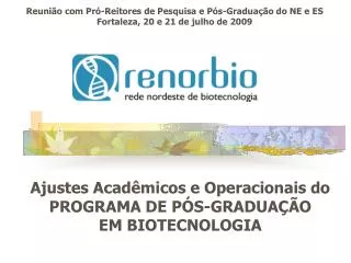 reuni o com pr reitores de pesquisa e p s gradua o do ne e es fortaleza 20 e 21 de julho de 2009