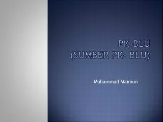 pk blu sumber pk blu