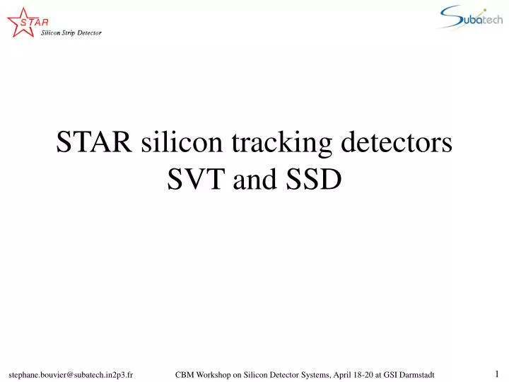star silicon tracking detectors svt and ssd
