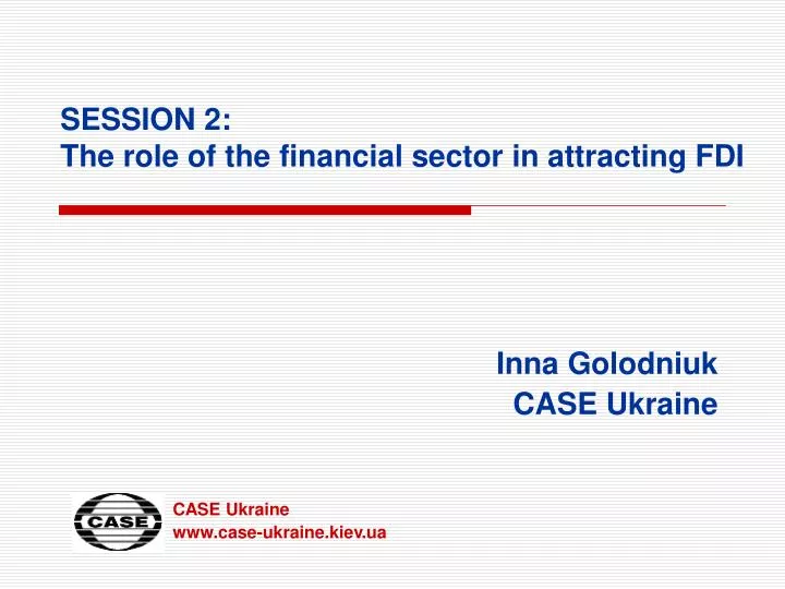 session 2 the role of the financial sector in attracting fdi