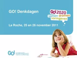 go denkdagen la roche 25 en 26 november 2011