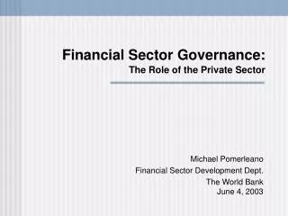 Financial Sector Governance: The Role of the Private Sector
