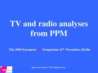 TV and radio analyses from PPM