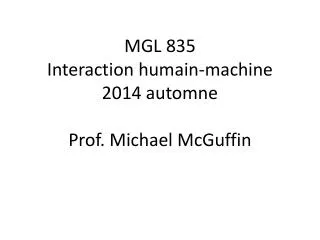 mgl 835 interaction humain machine 2014 automne prof michael mcguffin