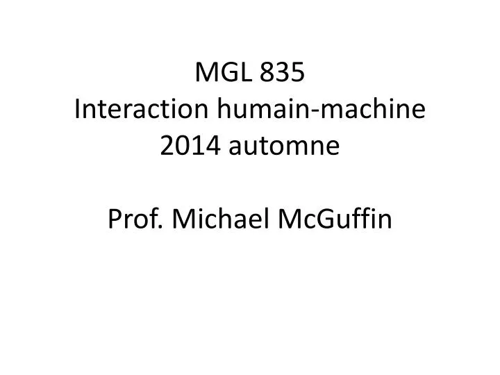 mgl 835 interaction humain machine 2014 automne prof michael mcguffin
