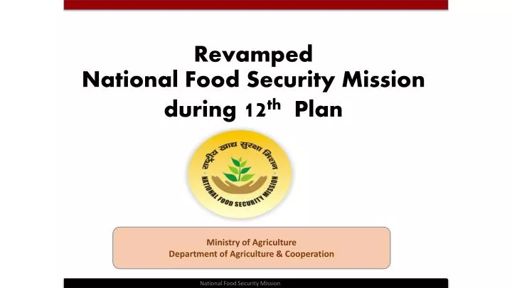 revamped national food security mission during 12 th plan