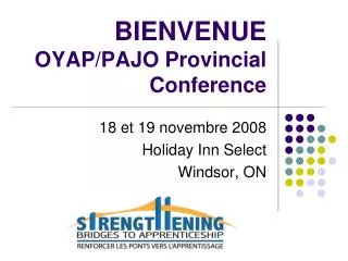 BIENVENUE OYAP/PAJO Provincial Conference