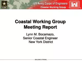 Coastal Working Group Meeting Report Lynn M. Bocamazo,