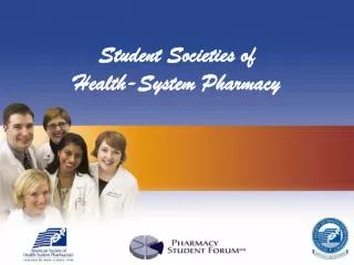 Student Societies of Health-System Pharmacy